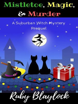cover image of Mistletoe, Magic, & Murder (Prequel Short Mystery)